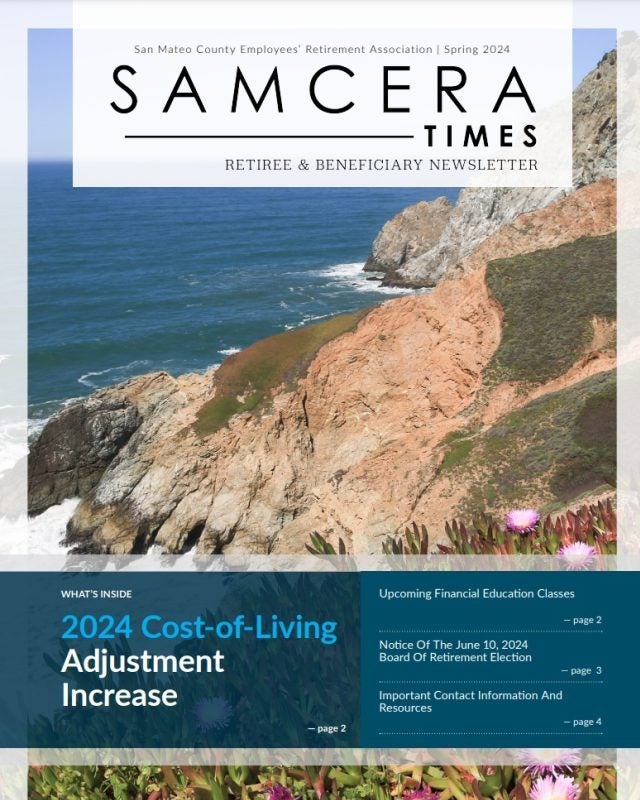 SamCERA Times Spring 2024 – Retired Member Newsletter